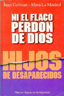 NI EL FLACO PERDÓN DE DIOS. HIJOS DE DESAPARECIDOS